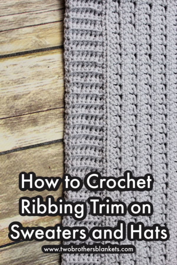 How to Crochet Ribbing Trim on Sweaters and Hats