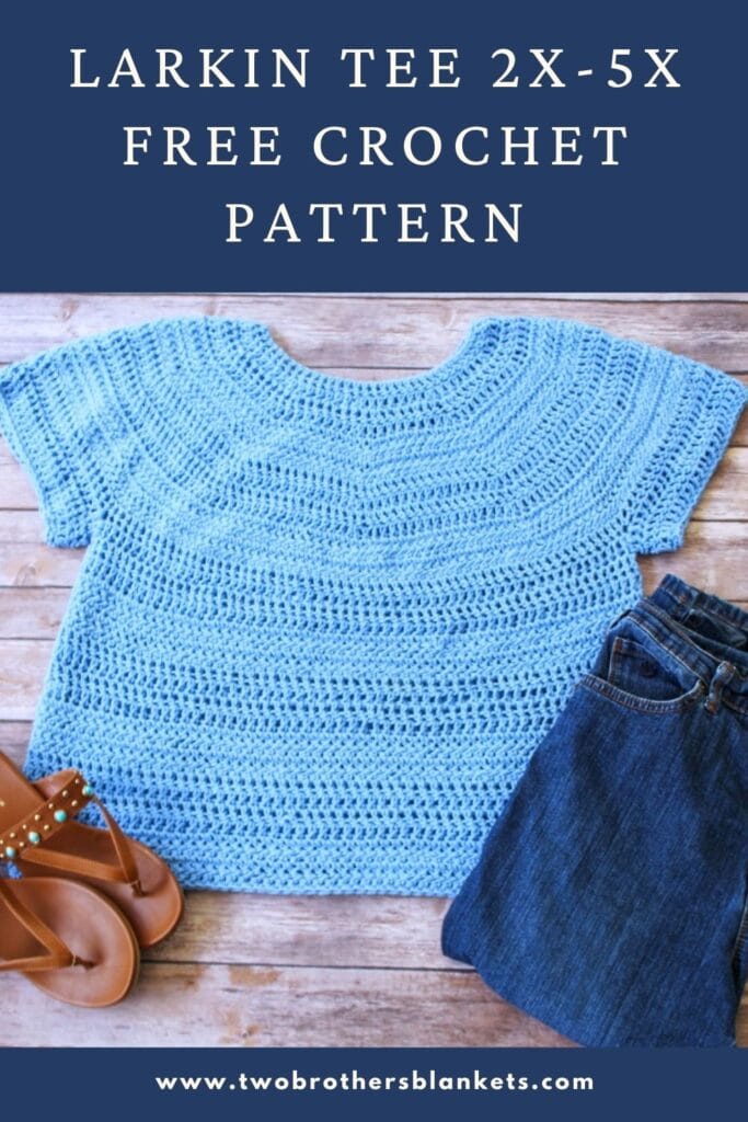 Larking Tee 2X-5X Free Crochet Pattern- Two Brothers Blankets