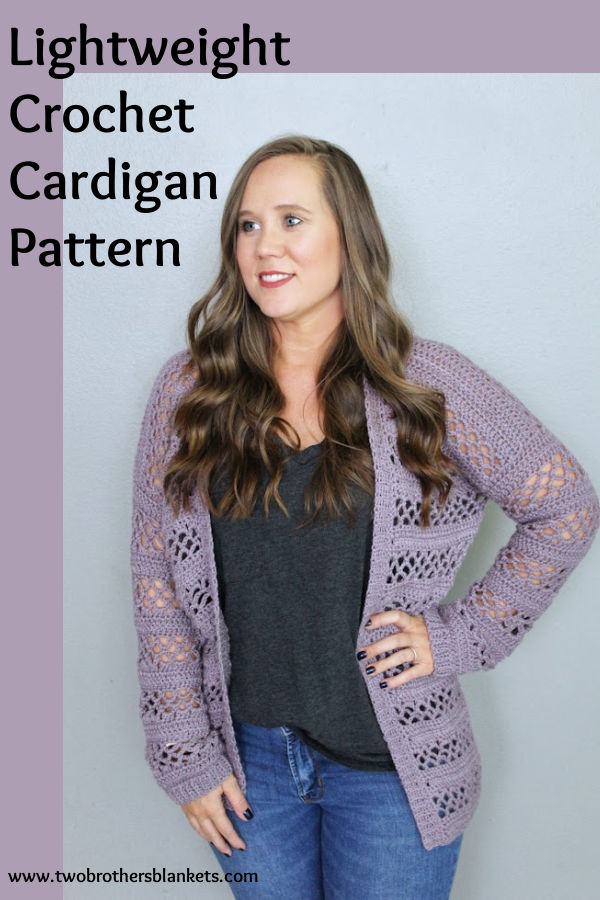 Lightweight Crochet Cardigan Pattern- Two Brothers Blankets