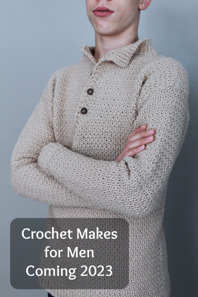 Crochet Makes for Men pattern book, coming in 2023!