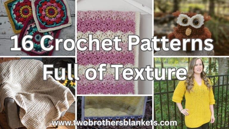 16 Beautiful Textured Crochet Patterns
